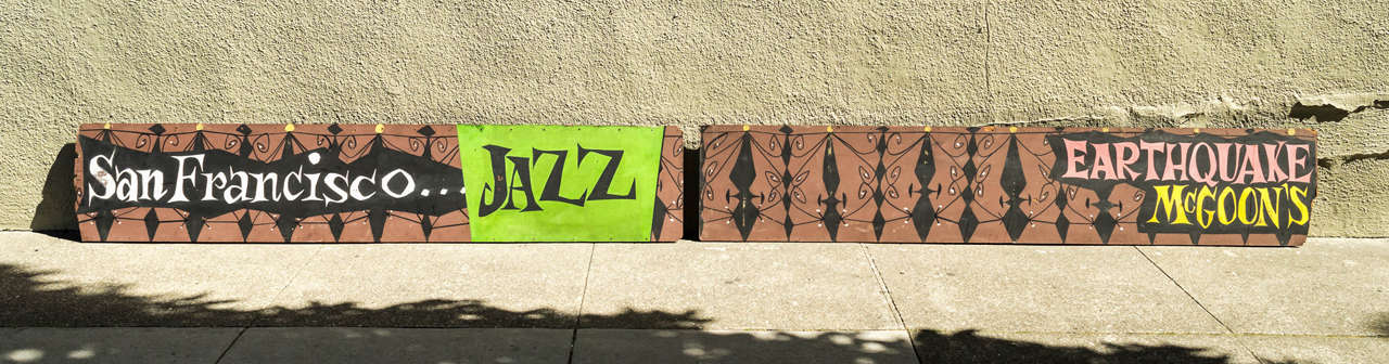 Set of two signs from the legendary Earthquake McGoon's Jazz Club. The club was in San Francisco in the neighborhood of North Beach and the signs were in the interior of the club. San Francisco artist Lamartine Le Goullon painted the signs.  Both