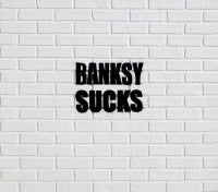 Banksy Sucks