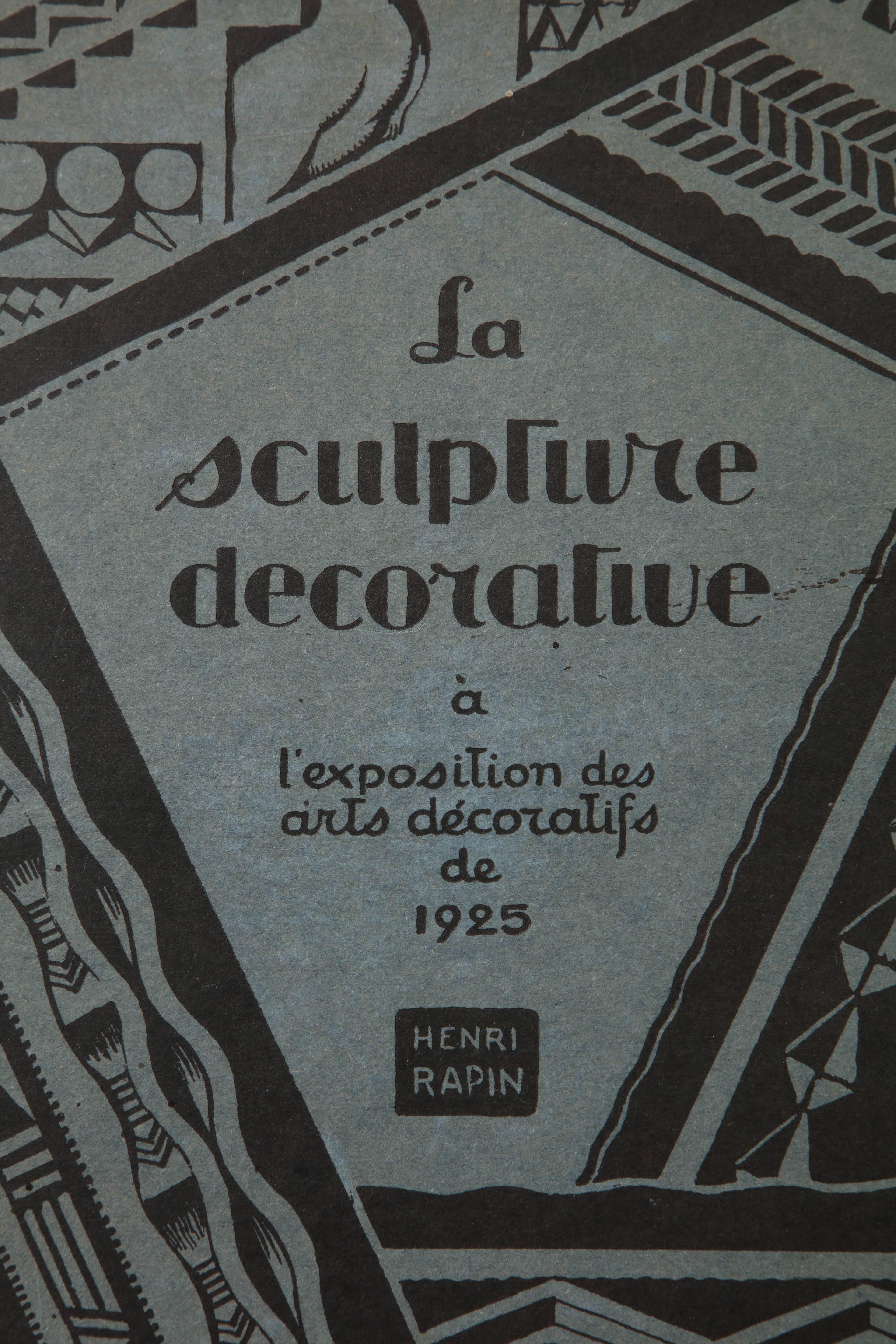 'La Sculpture Decorative Moderne 2eme Serie A L'exposition Des Arts decoratifs De 1925' by Henri Rapin

France, 1925
Published by editions D'Art Charles Moreau, Paris, 1925
32 Plates (complete) 11 15/16'' wide by 16 1/4'' high
Includes many