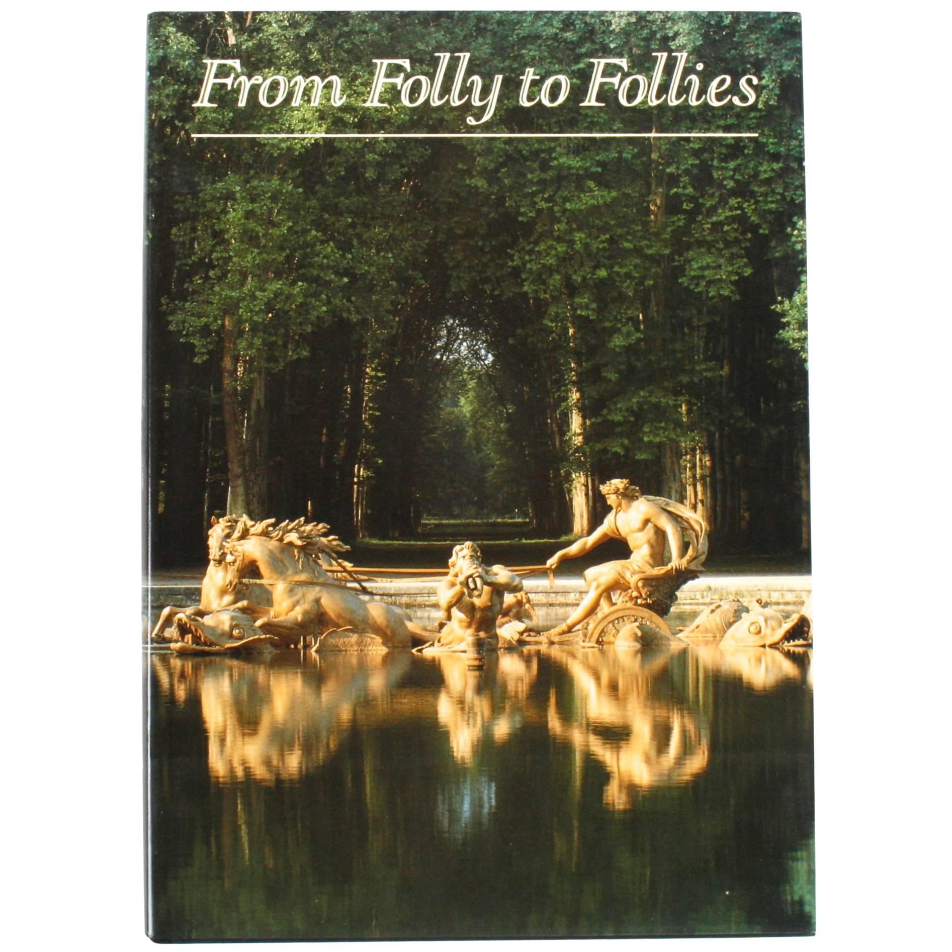 "From Folly to Follies", Discovering the World of Gardens, First Edition