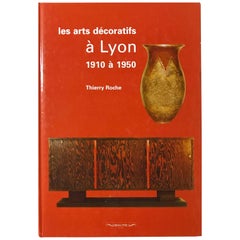 "Les Arts Decoratifs a Lyon, 1910 a 1950" Book