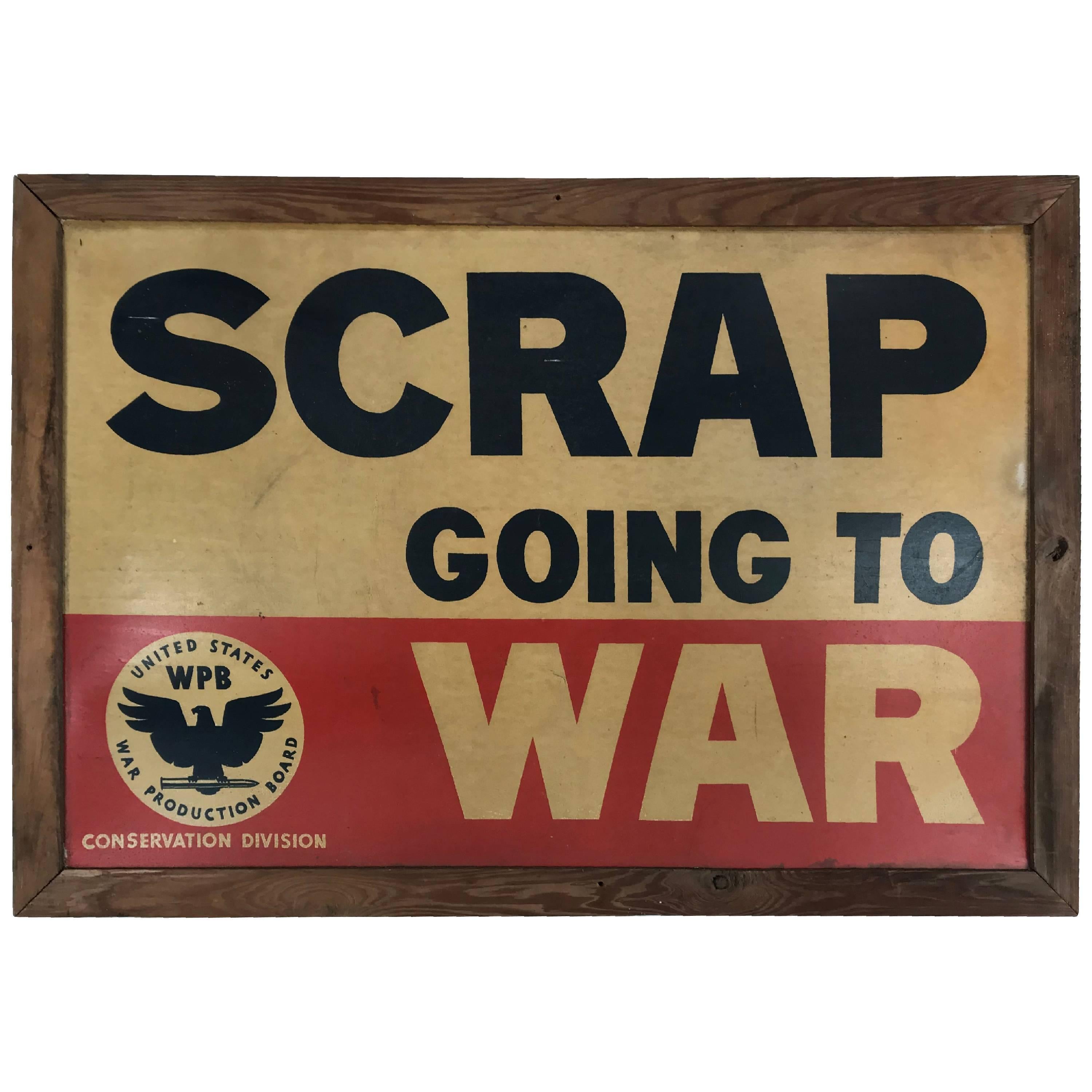 Original Late 1930s W.P.A Era War Sign "SCRAP GOING TO WAR"