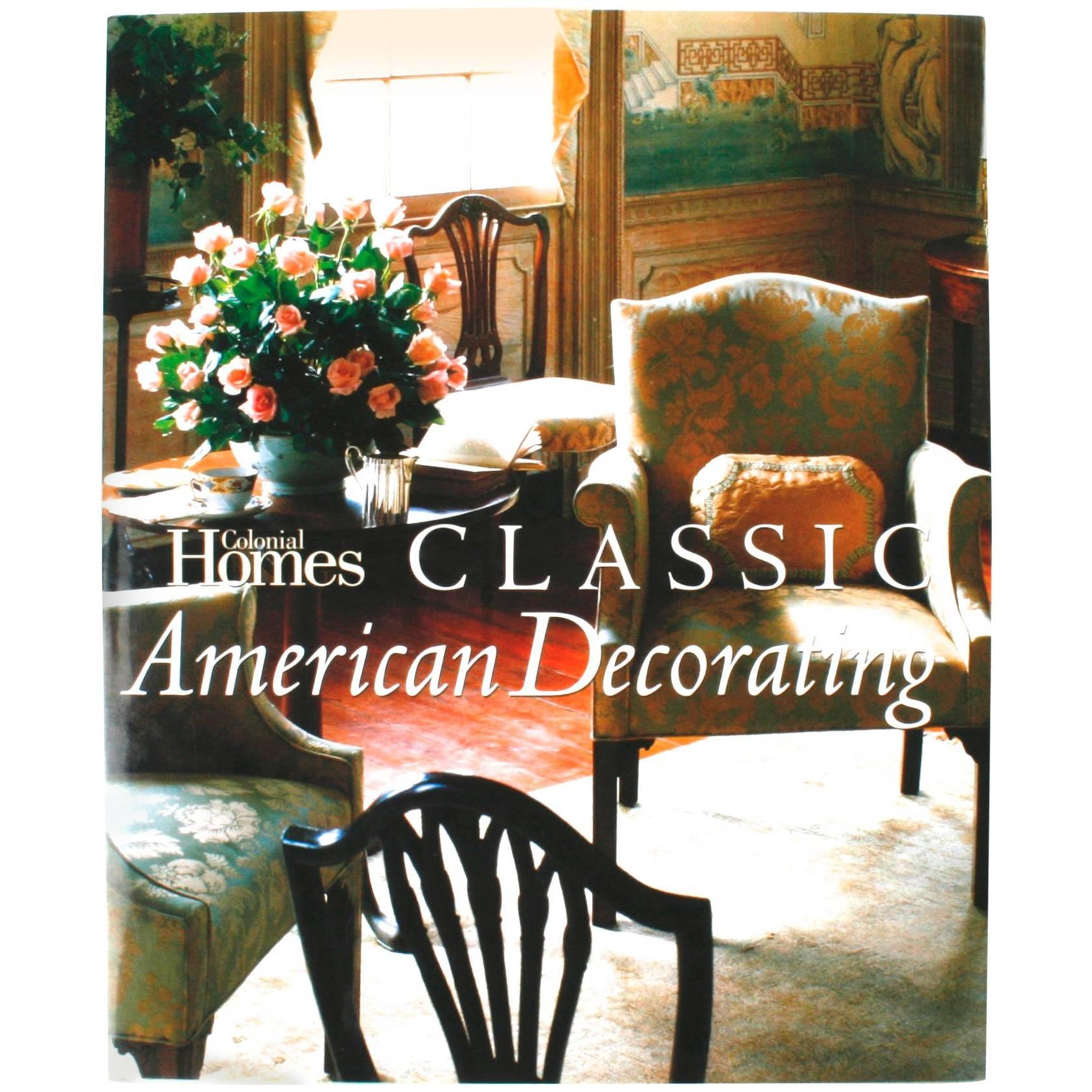 Classic American Decorating by Colonial Homes, First Edition