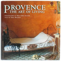 Provence The Art of Living, First Edition