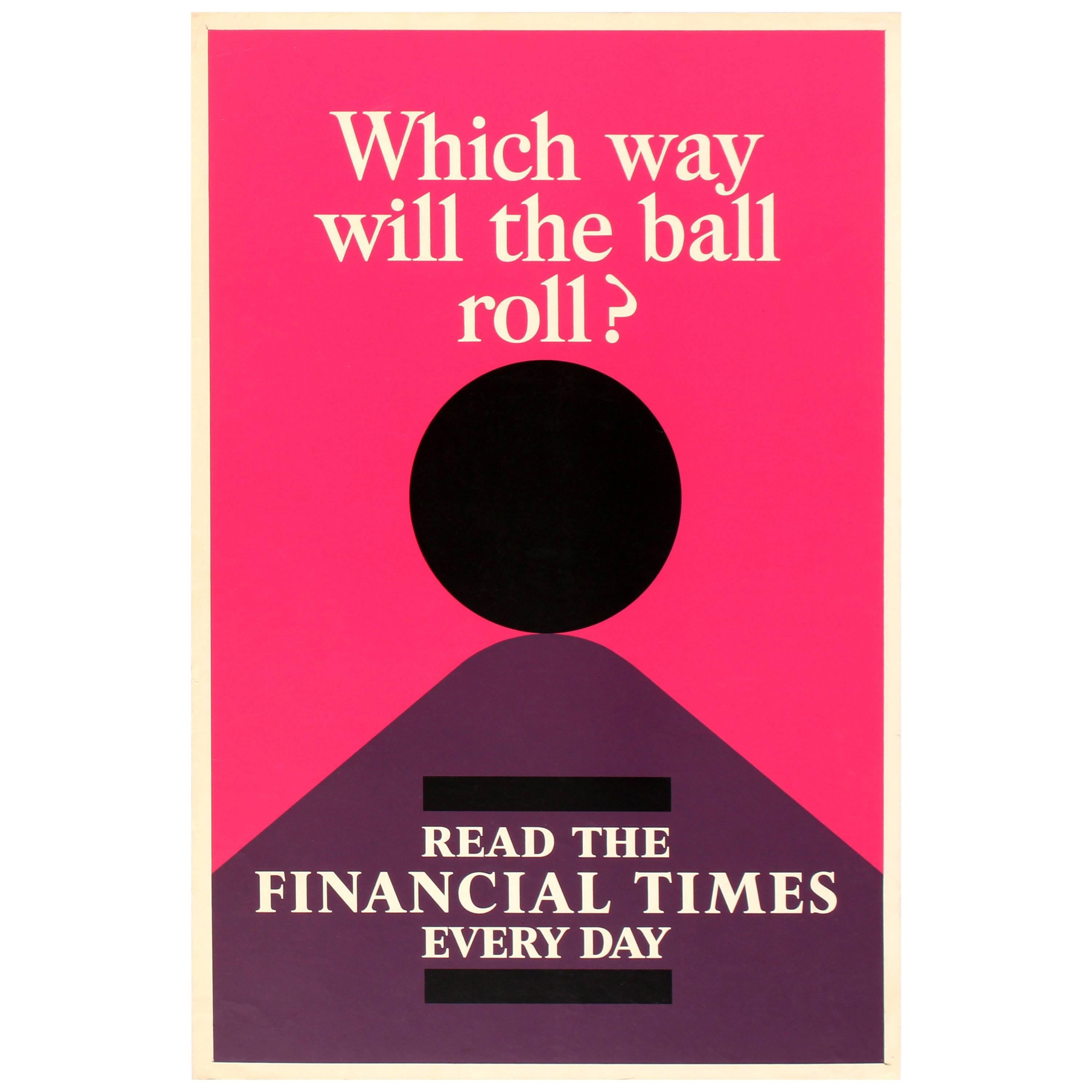Original Vintage Financial Times Poster Which Way Will the Ball Roll Read the FT