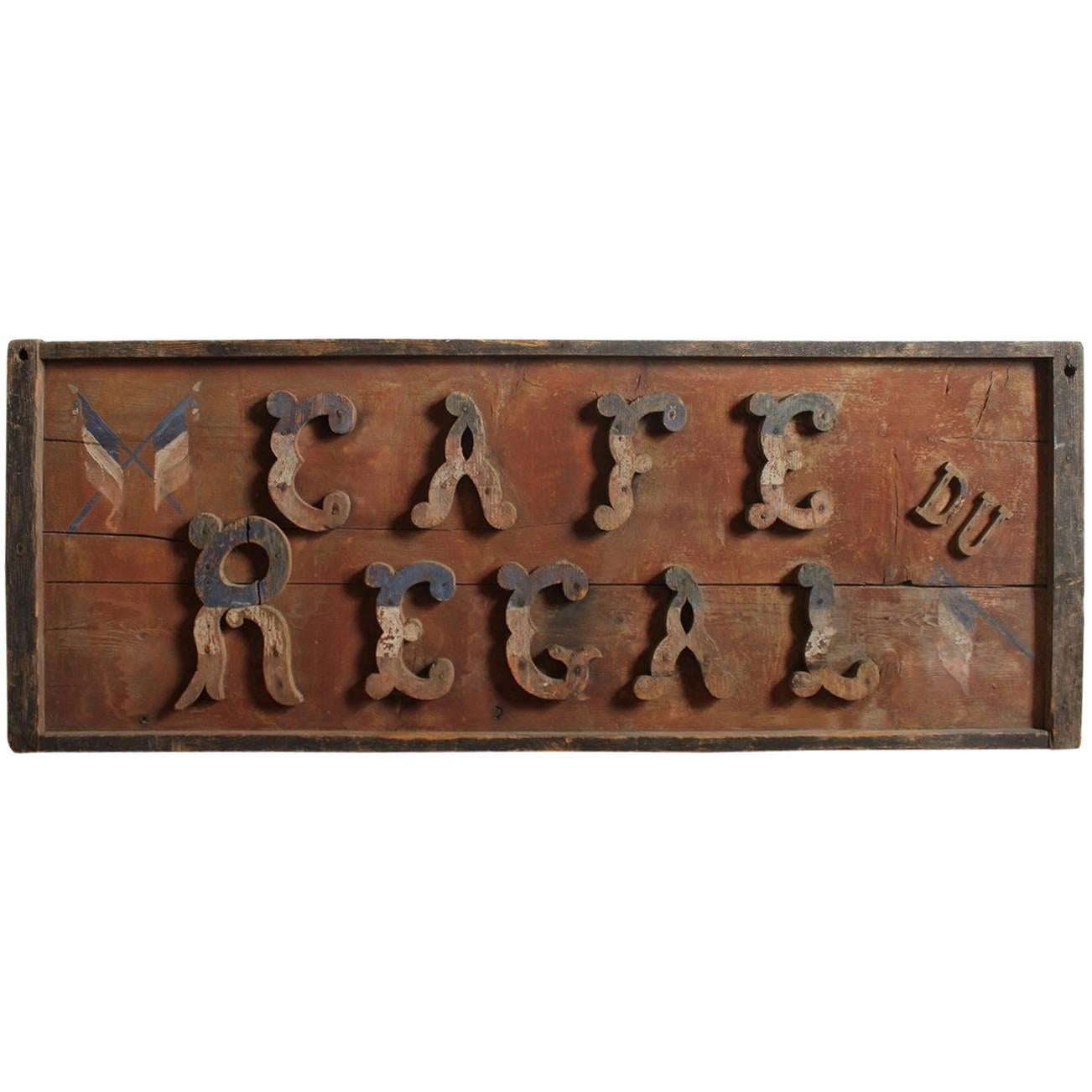 Late 1800s French Hand-Painted Wood Sign "Cafe Du Regal"