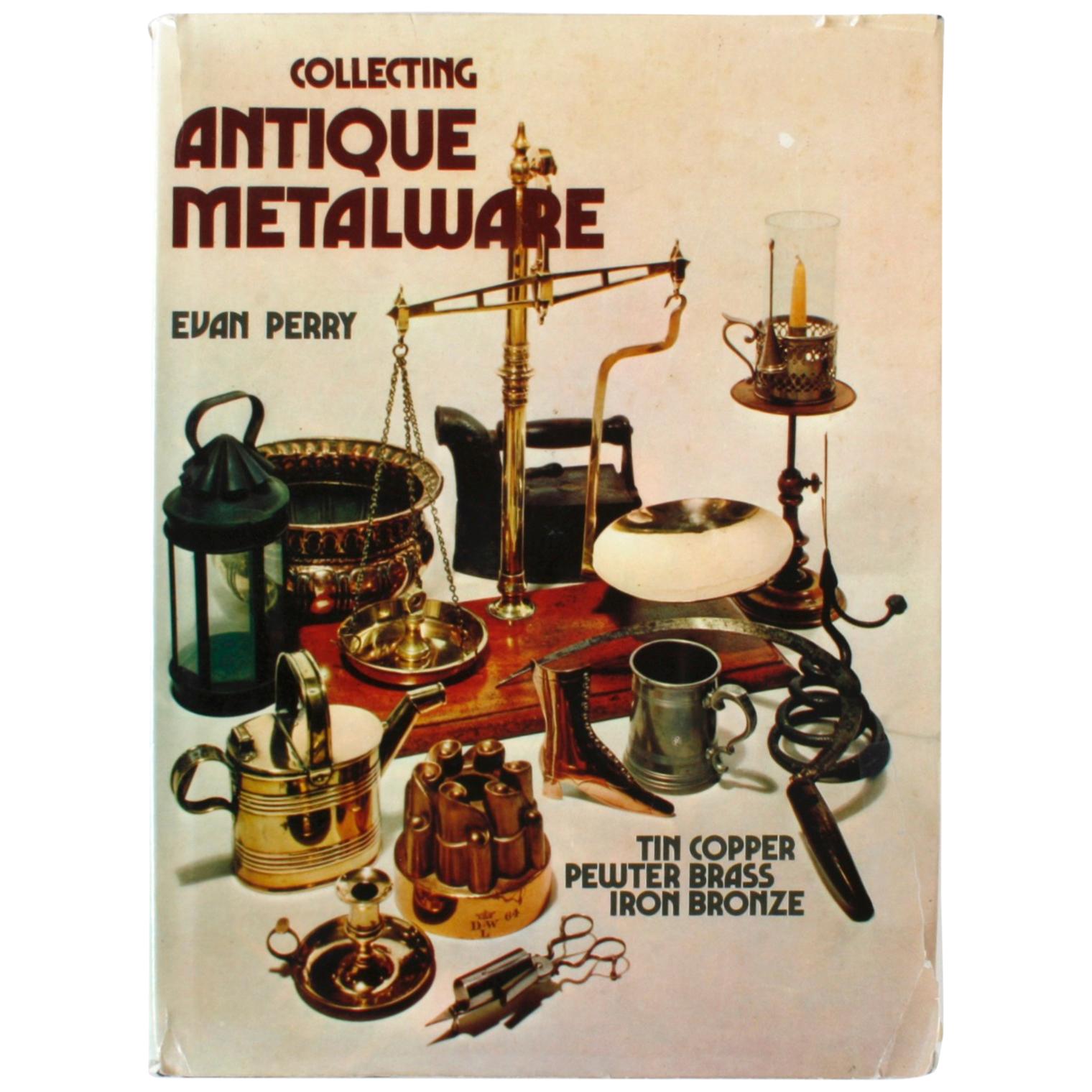 Collecting Antique Metalware by Evan Perry
