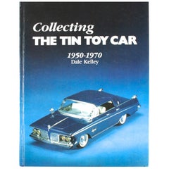 Vintage Collecting the Tin Toy Car, 1950-1970 by Dale Kelley, 1st Edition