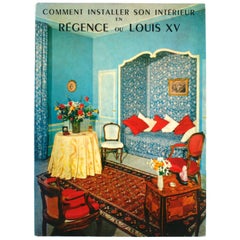 Comment Installer Son Interieur en Regence ou Louis XV, Erstausgabe