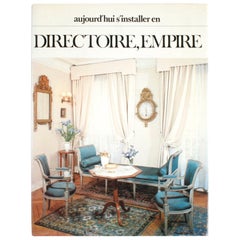 Aujourd’hui s’Installer en Directoire, Empire by Pierre-Marie Favelac, 1st Ed