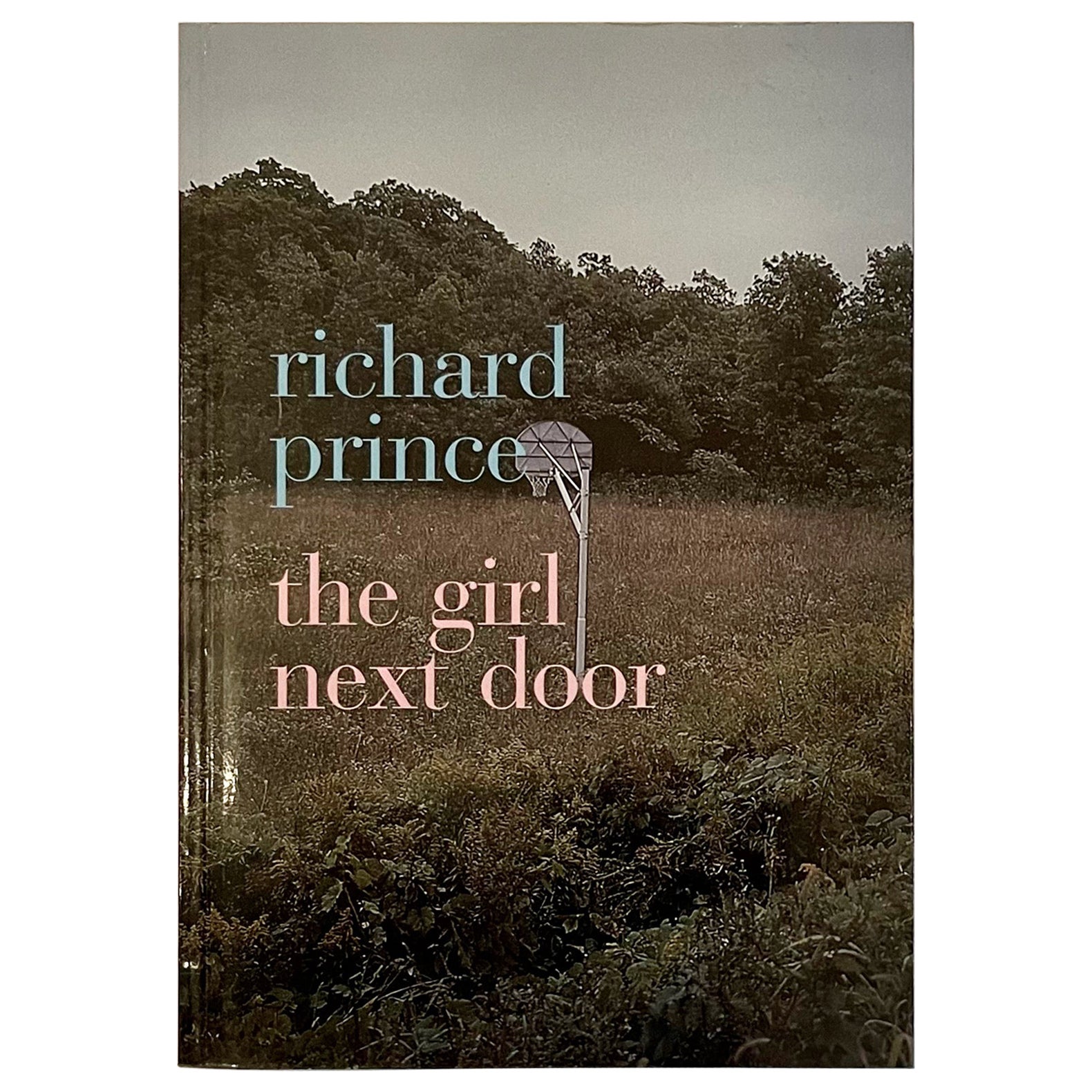 The Girl Next Door (La fille à côté de la porte de Richard Prince), 1ère édition, Hatje Cantz Verlag, 2000