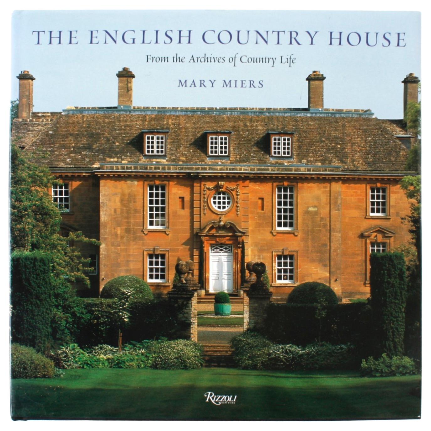 English Country House from the Archives of Country Life, Mary Miers 1st Edition
