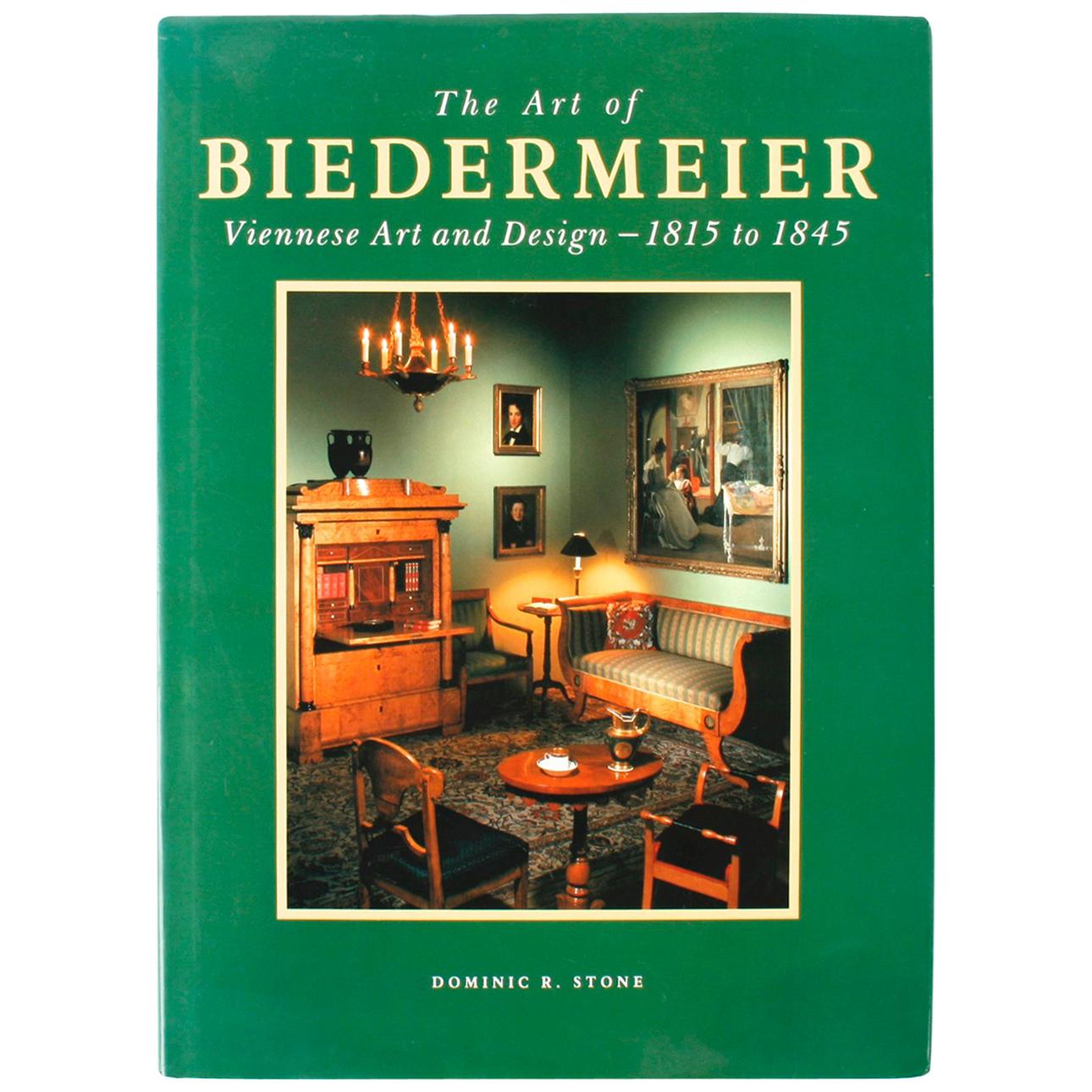 Art of Biedermeier Viennese Art and Design by Dominic R Stone, First Edition