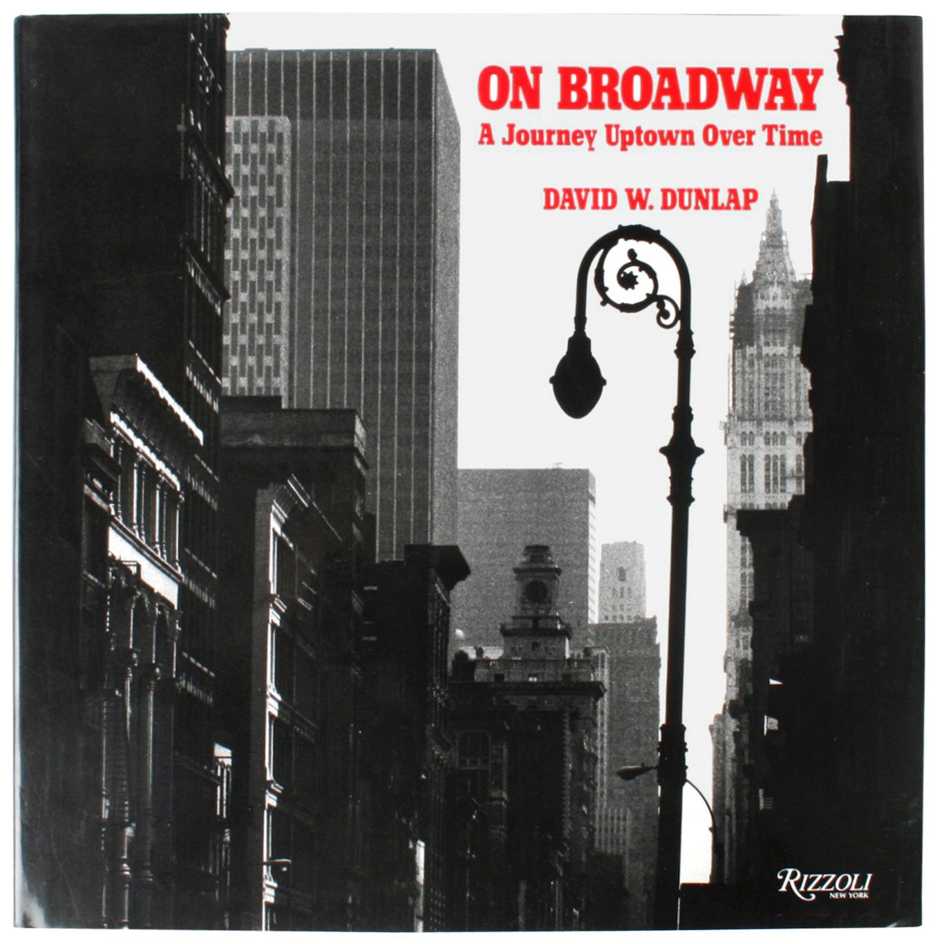On Broadway by David W. Dunlap, First Edition