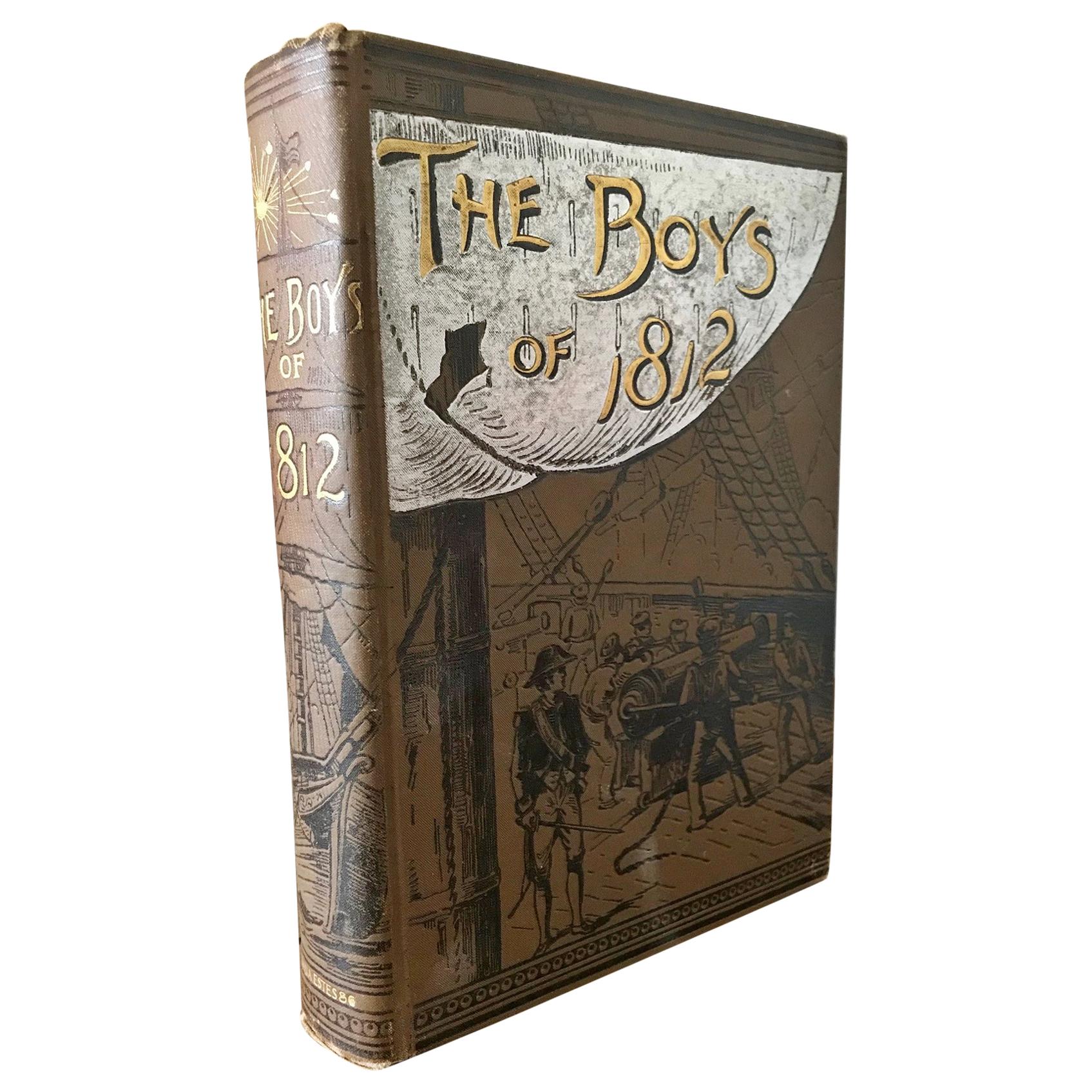 Rare Navel Book, The Boys of 1812 by James Russell Soley, Copyright 1888 For Sale