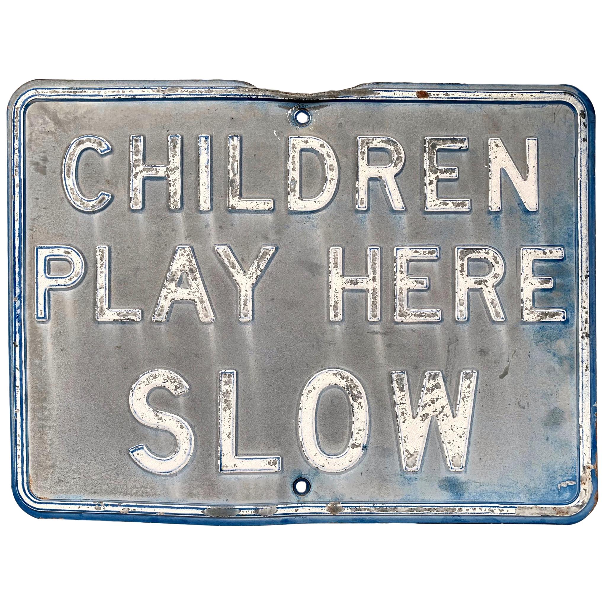 Vintage 'CHILDREN PLAY HERE SLOW" Road Sign