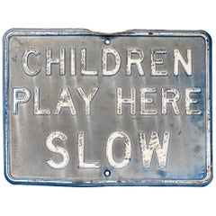 Vintage 'CHILDREN PLAY HERE SLOW" Road Sign