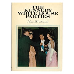 The Kennedy White House Parties by Anne H. Lincoln 'Book'