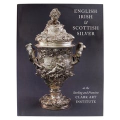English, Irish & Scottish Silver at the Sterling & Francine Clark Art Institute