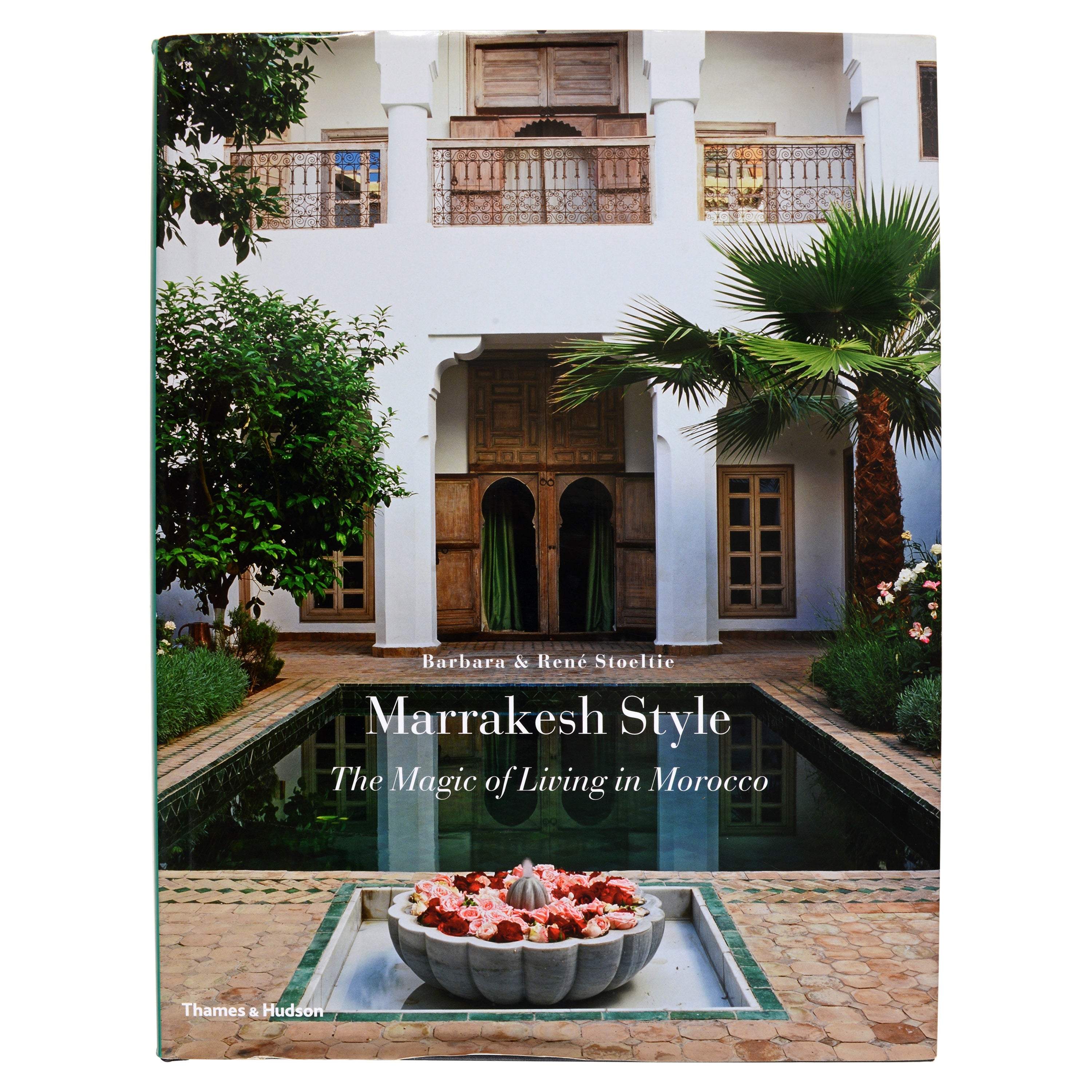 Marrakesh Style The Magic of Living in Morocco by Barbara Stoelitie, 1st Ed For Sale