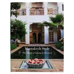 Marrakesh Style The Magic of Living in Morocco by Barbara Stoelitie, 1st Ed