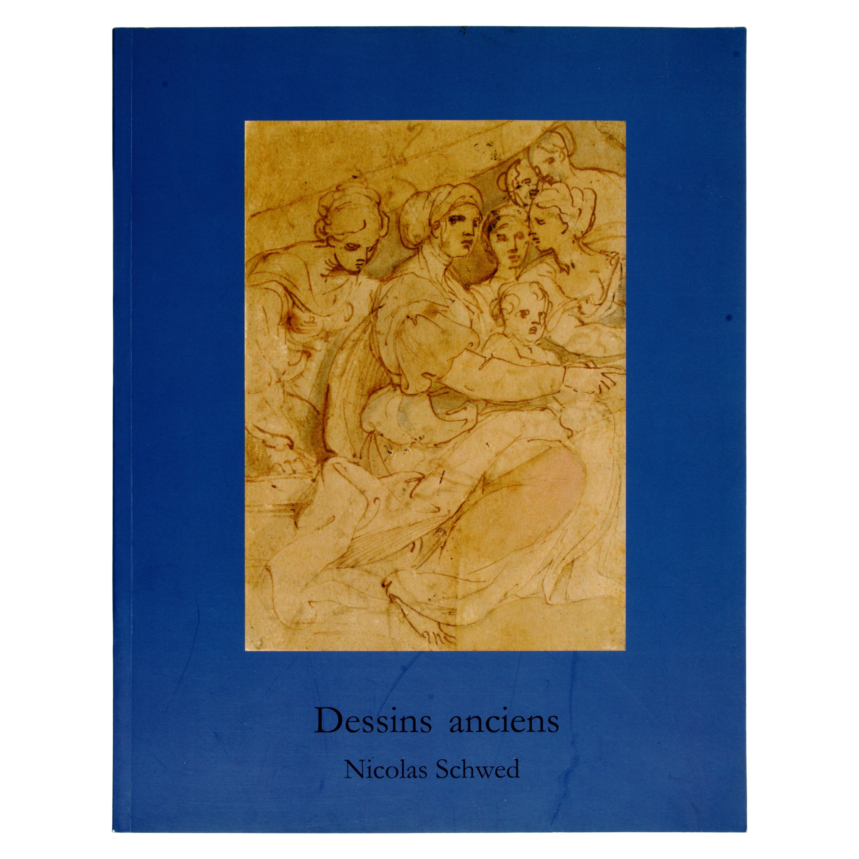 Dessins Anciens by Nicolas Schwed, Mars 2014, 1st Ed For Sale
