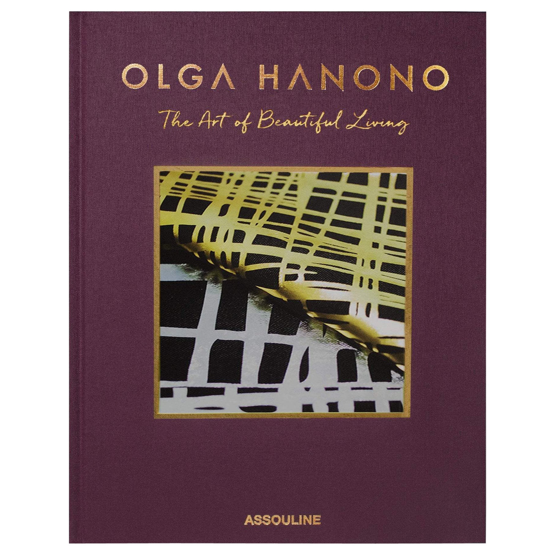 In Stock in Los Angeles, Olga Hanono The Art of Beautiful Living