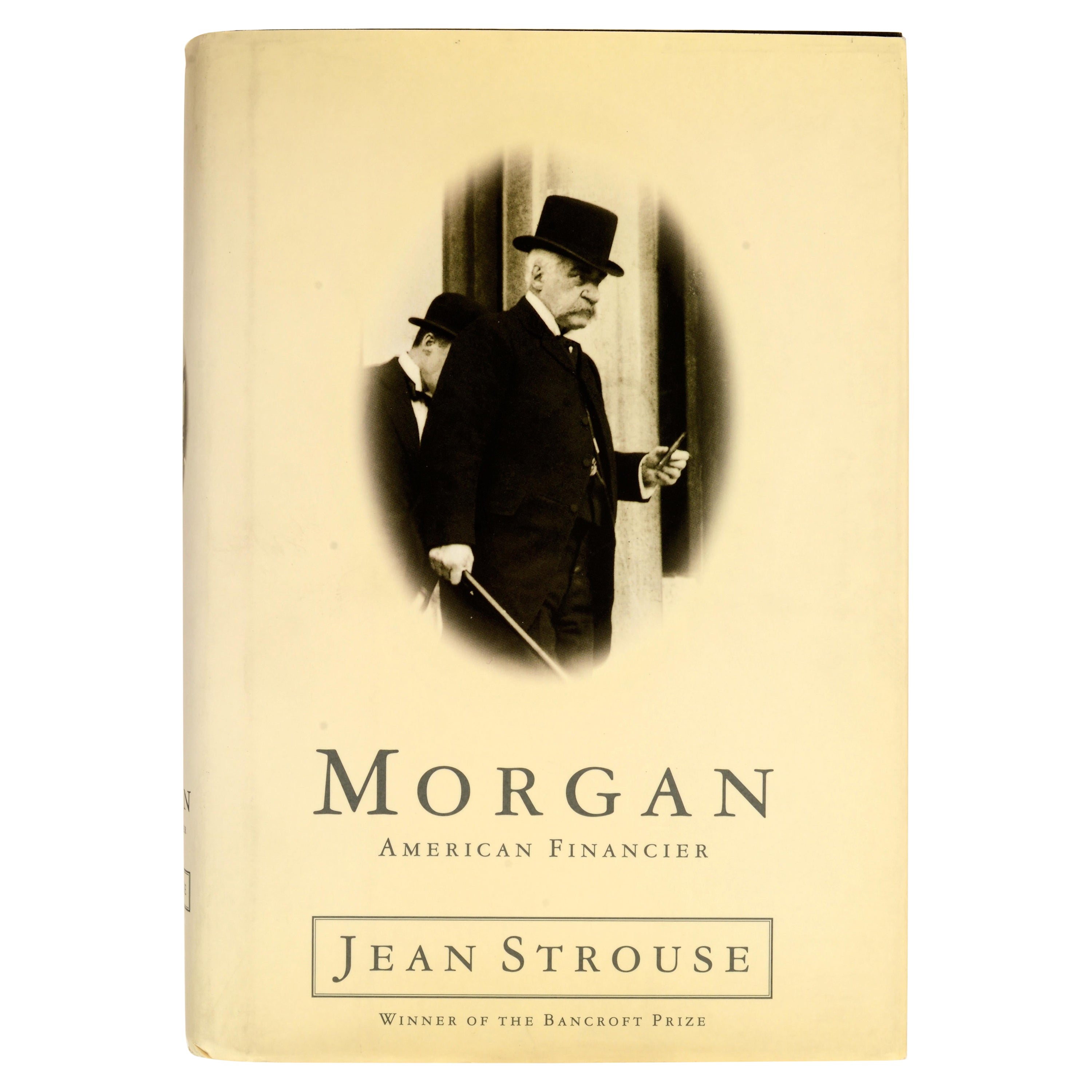 Morgan American Financier par Jean Strouse, Stated 1st Ed en vente