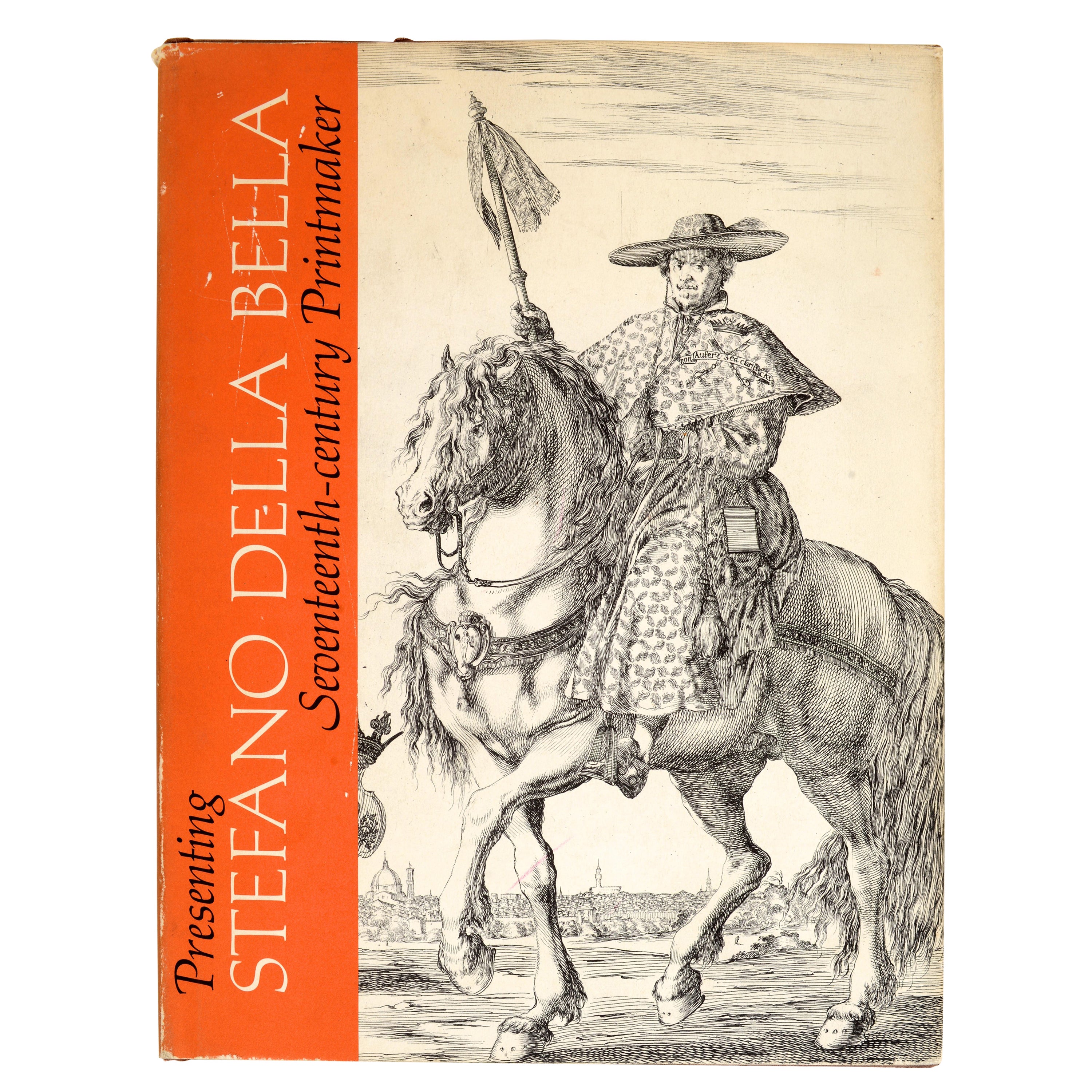 Presenting Stefano Della Bella Stefano Della Bella, by Phyllis Massar, 1st Ed For Sale