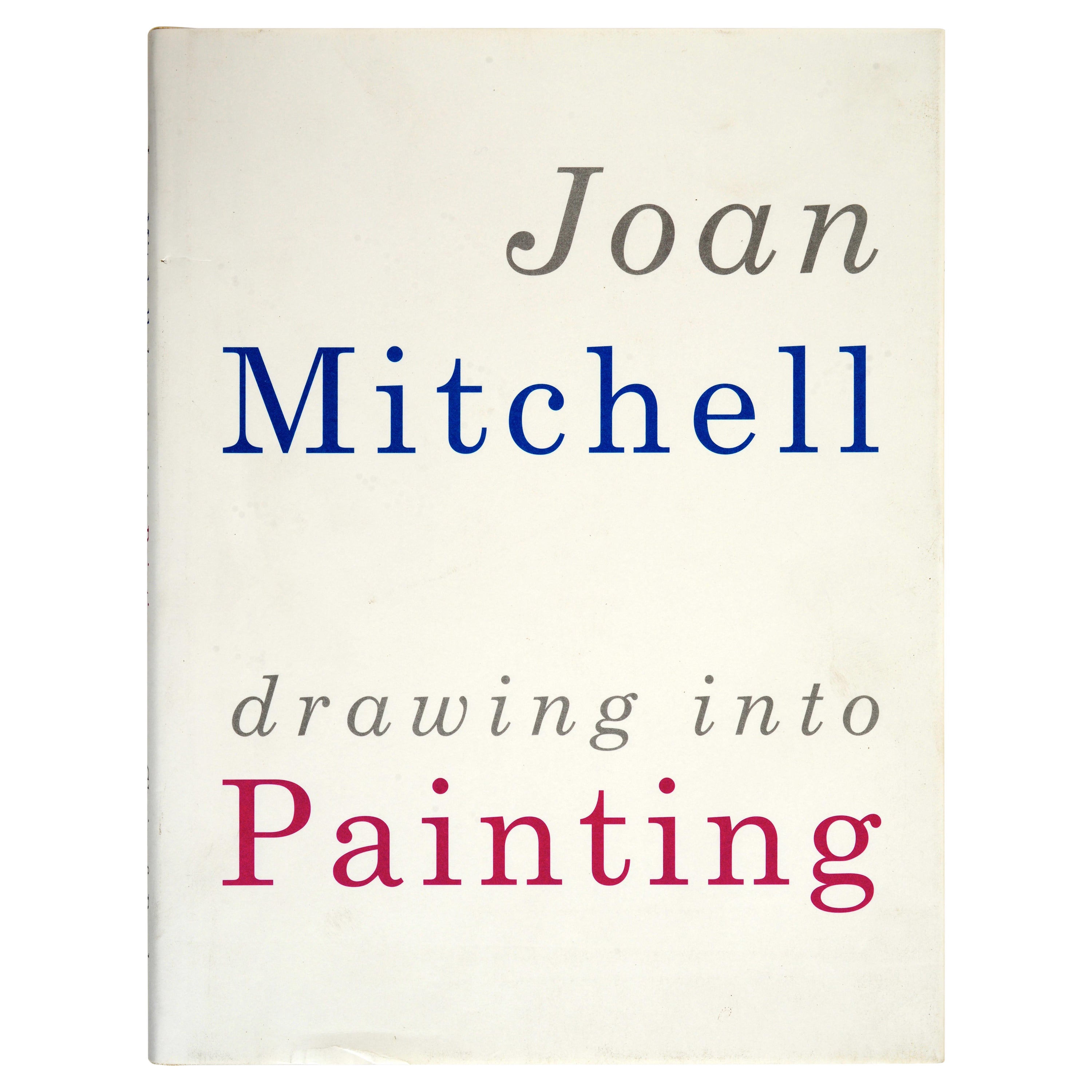 Joan Mitchell-Drawing into Painting by Mark Rosenthal, 1st Ed Exhibition Cat For Sale