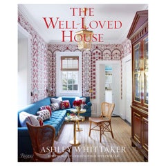 The Well-Loved House, Creating Homes with Color, Comfort, and Drama