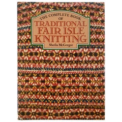 Complete Book of Traditional Fair Isle Knitting by McGregor, Sheila 1982