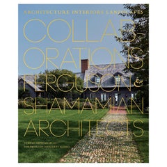 Collaborations Architecture, Interiors, Landscapes Ferguson & Shamamian