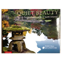 Quiet Beauty The Japanese Gardens of North America Book