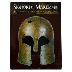 Signori di Maremma, Elites Etrusche Fra Populonia E Il Vulcente, 1st Ed Exh. Cat
