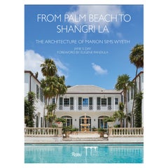 From Palm Beach to Shangri La The Architecture of Marion Sims Wyeth