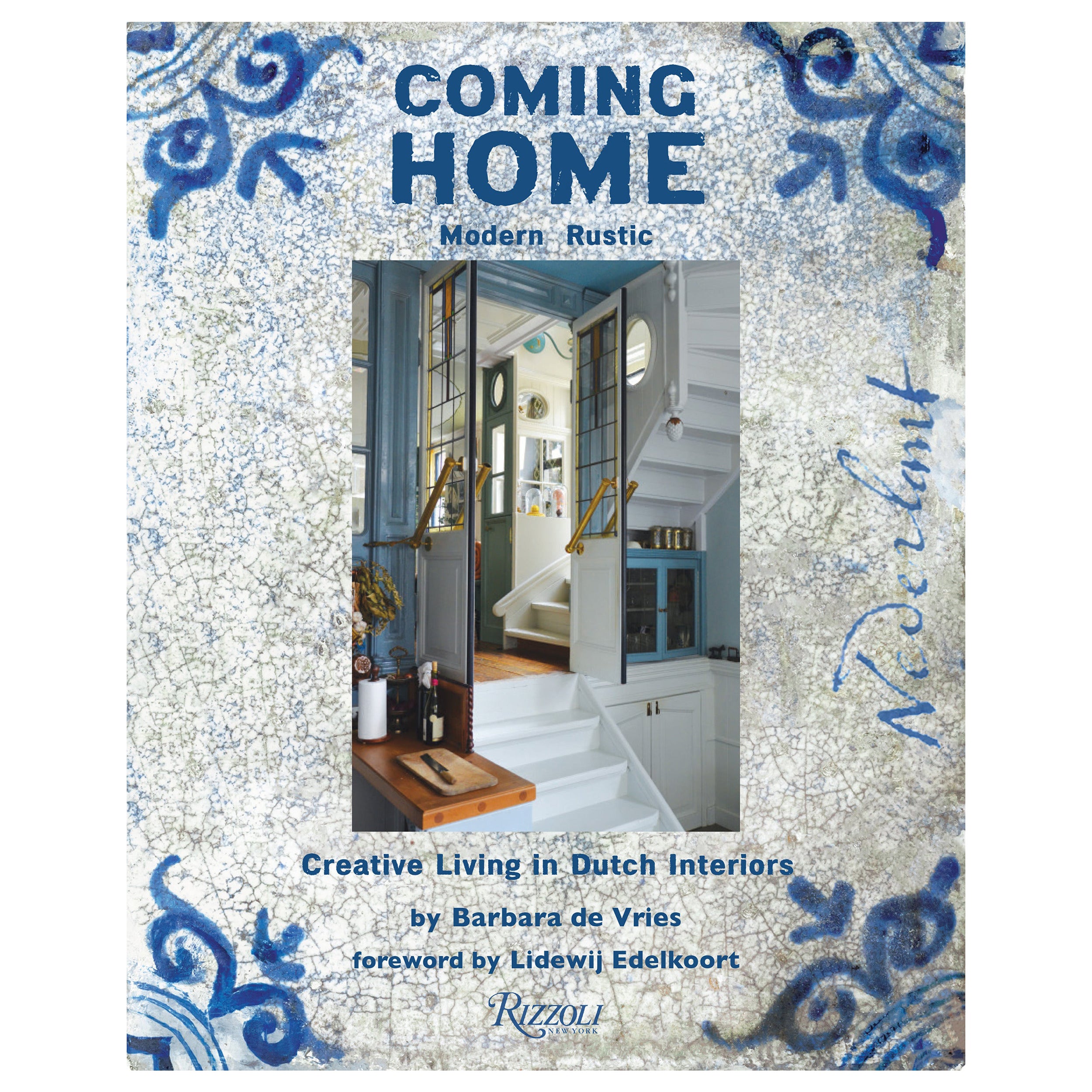 Coming Home: Modern Rustic: Creative Living in Dutch Interiors For Sale
