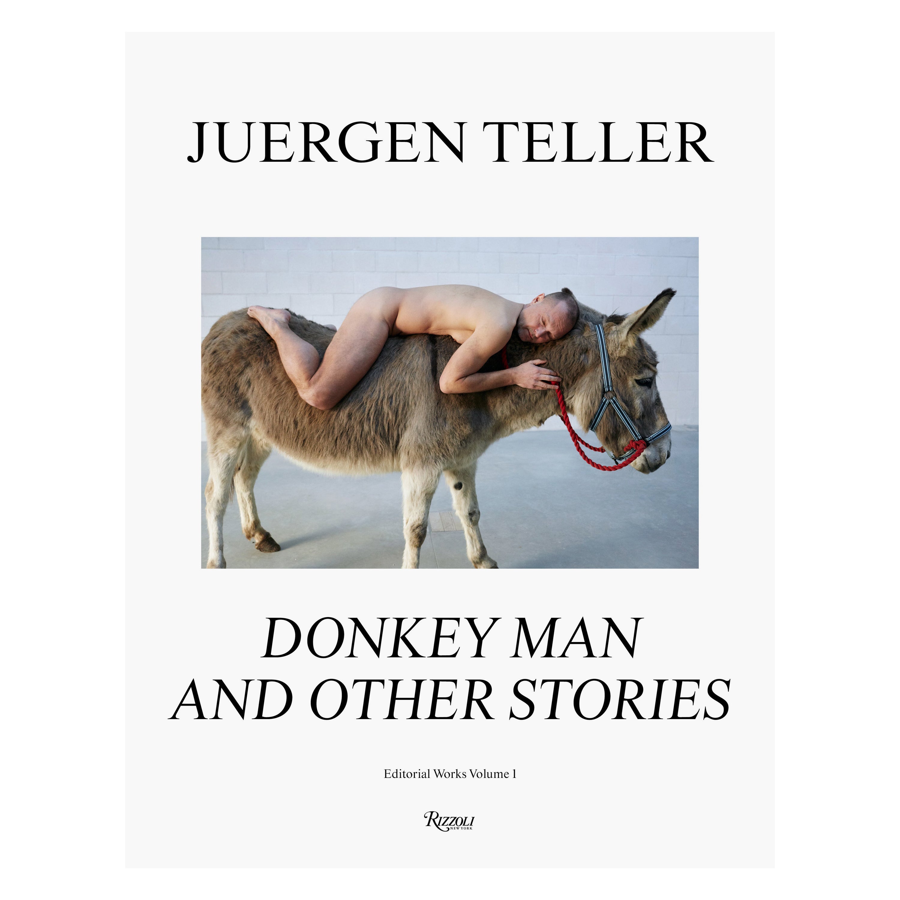 Juergen Teller Donkey Man and Other Stories For Sale