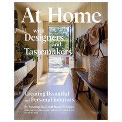 at Home with Designers and Tastemakers: Creating Beautiful and Personal Interior