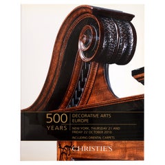Christies Auction Catalog, 500 Years Decorative Arts Europe, October 2010 1st Ed