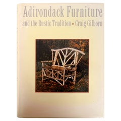 Adirondack Furniture and the Rustic Tradition by Craig Gilborn, 1st Ed