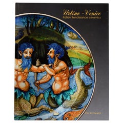 Urbino, Venedig Italienische Renaissance-Keramik, 1. Ausgabe des Ausstellungskatalogs