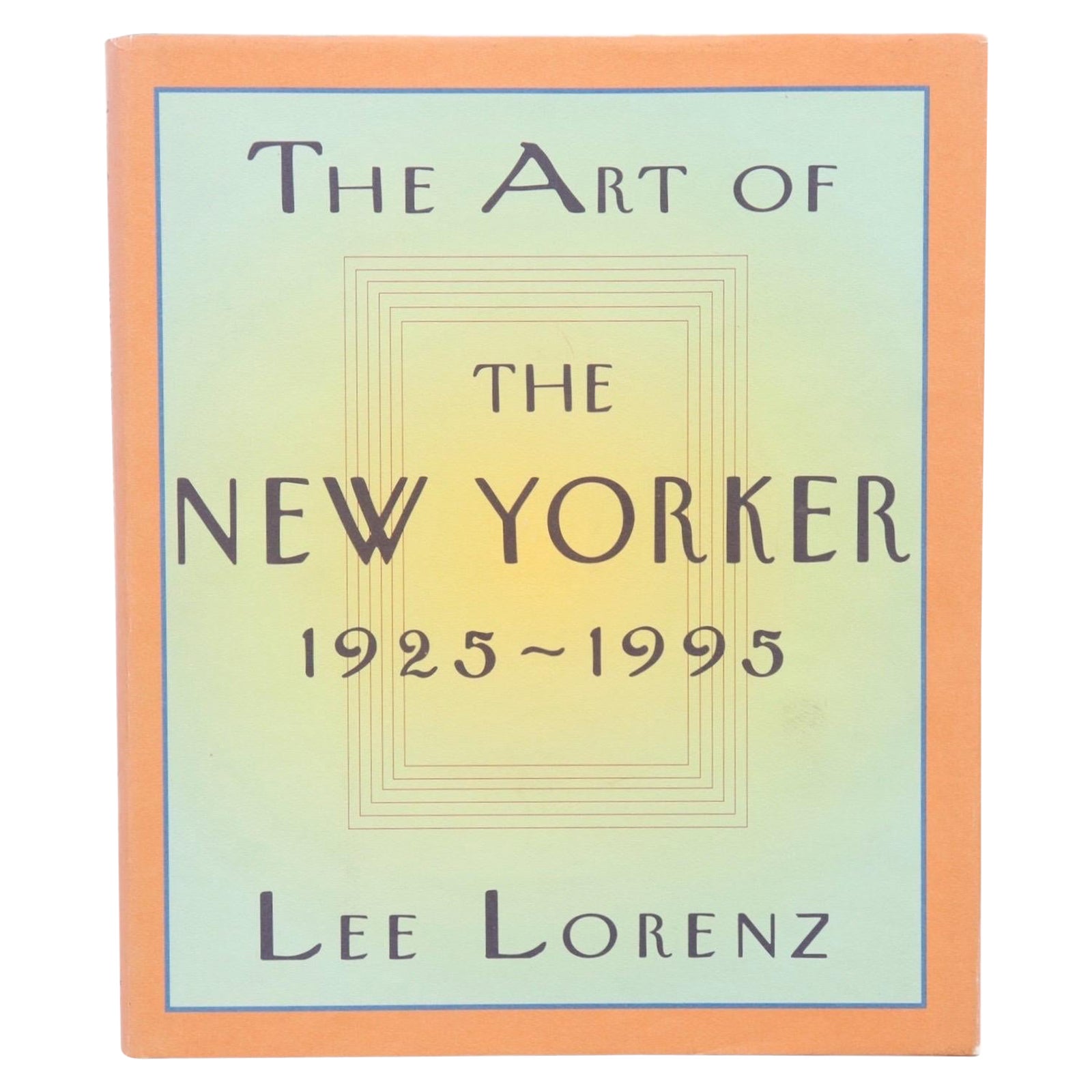 The Art of the New Yorker 1925-1995 by Lee Lorenz For Sale