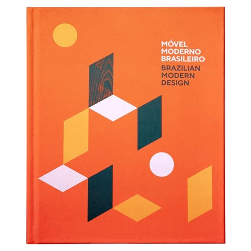 Móvel Moderno Brasileiro, Brazilian Modern Design, Book