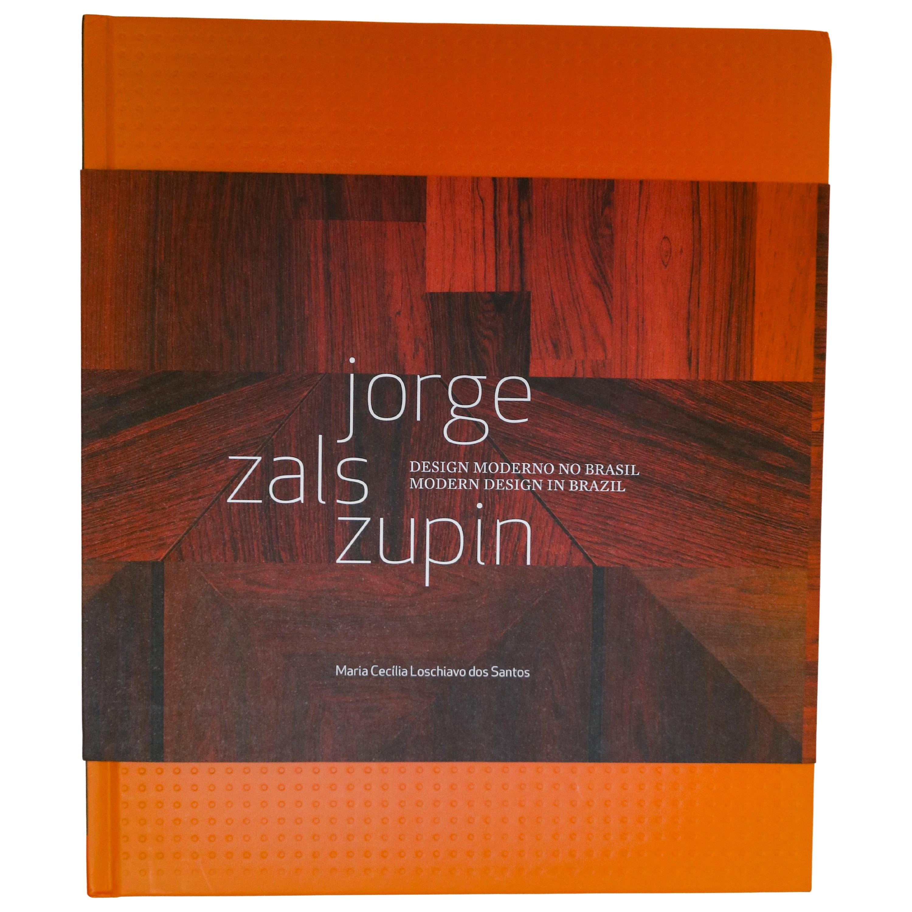 Jorge Zalszupin Modern Design in Brazil Book by Maria Loschiavo dos Santos For Sale