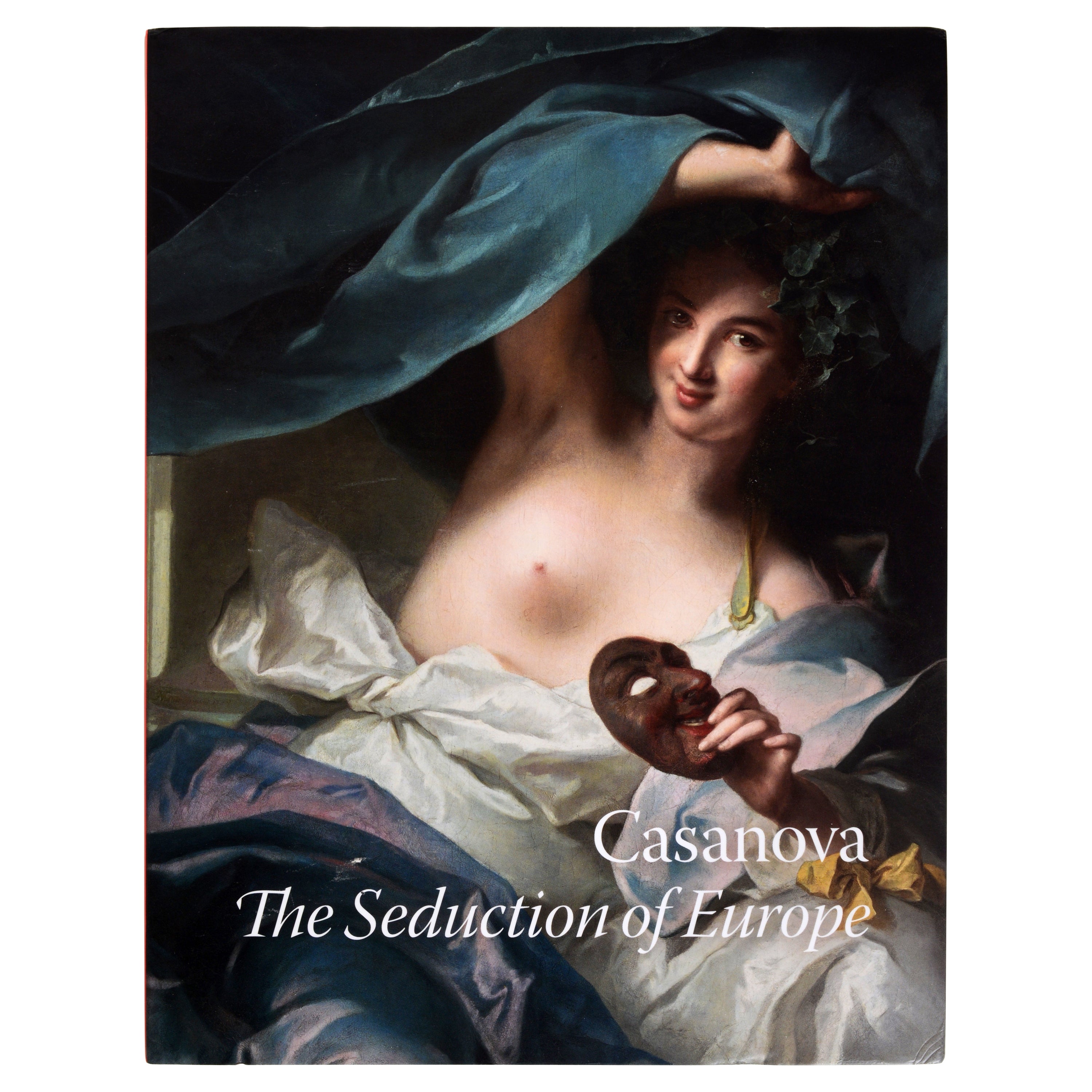 Exposition Casanovia ; Seduction of Europe, par Frederick Ilchman, Stated 1st Ed 