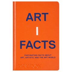 Artifacts: Fascinating Facts about Art, Artists, and the Art World