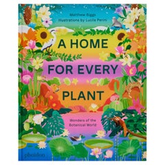 A Home for Every Plant, Wonders of the Botanical World