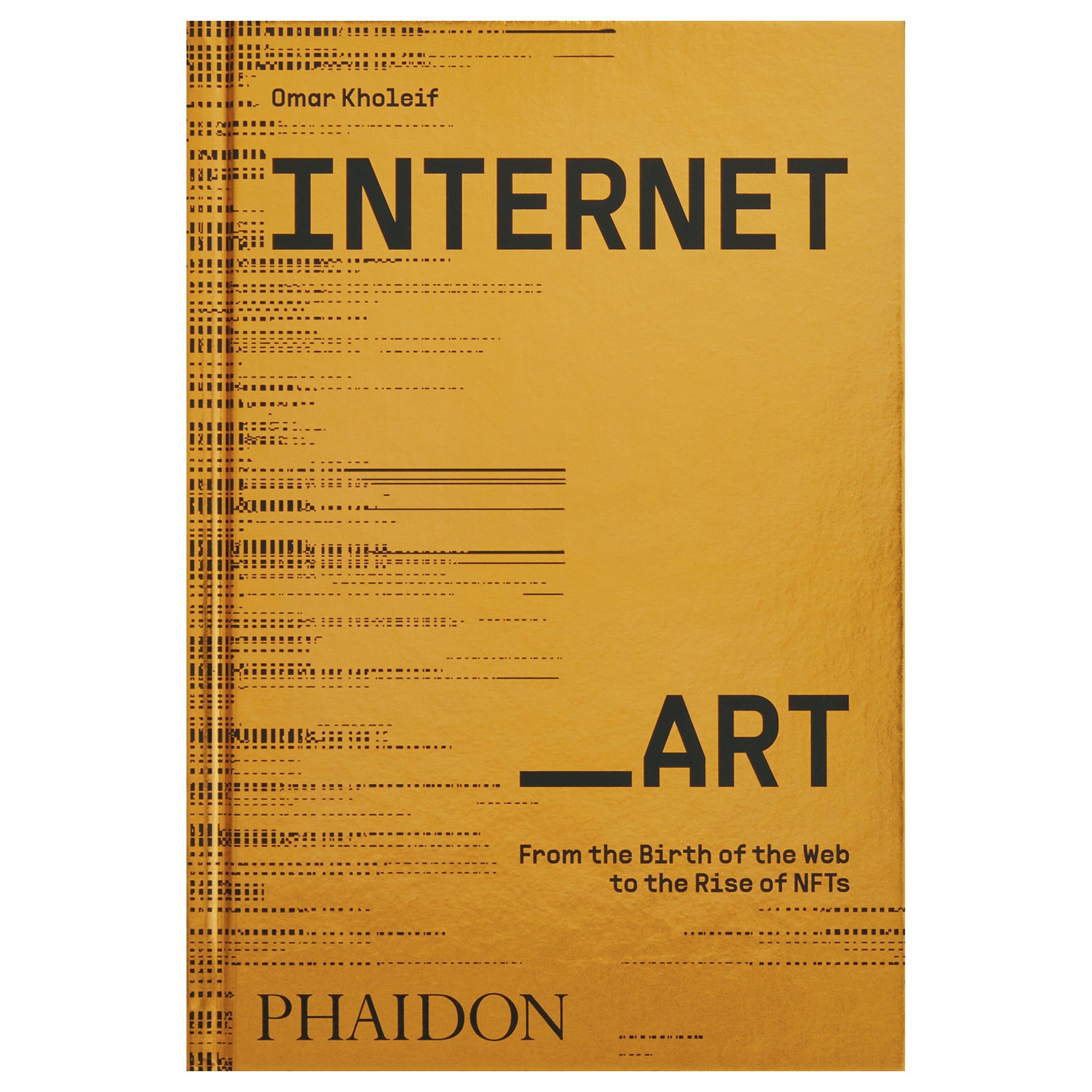 Internet_Art: From the Birth of the Web to the Rise of NFTs For Sale