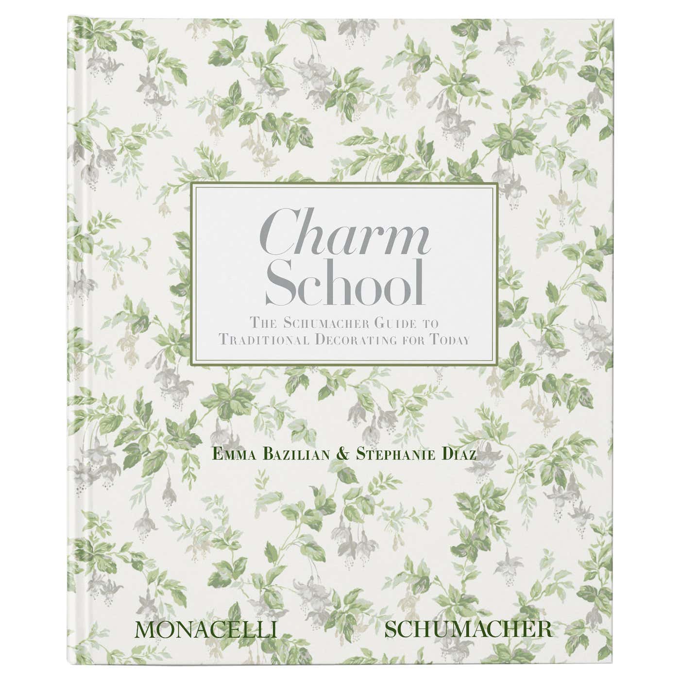Charm School: The Schumacher Guide to Traditional Decorating for Today ...